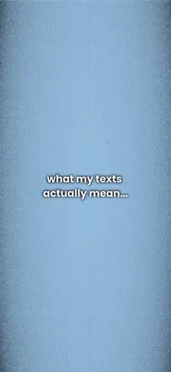 my texts rly mean 