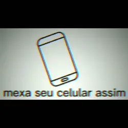 mexa seu celular!