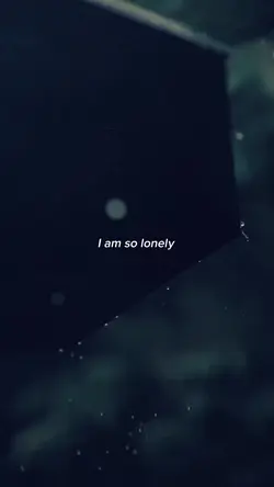 I am so lonely 