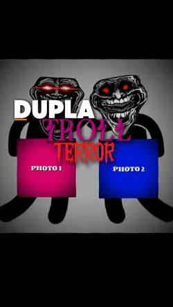 DUPLA TROLL 