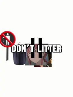 littering..