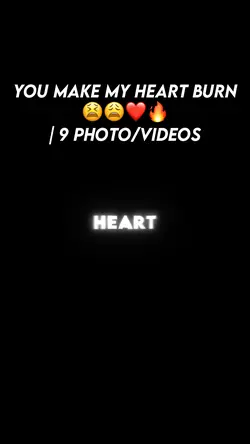 Make My Heart Burn 😩