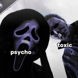 Psycho/Toxic