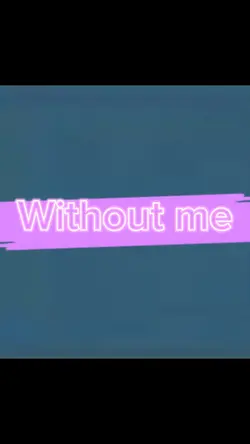 Without me- Halsey
