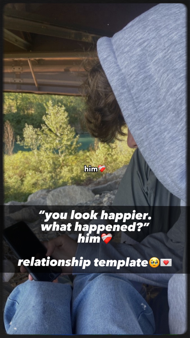 you look happier❤️‍🩹