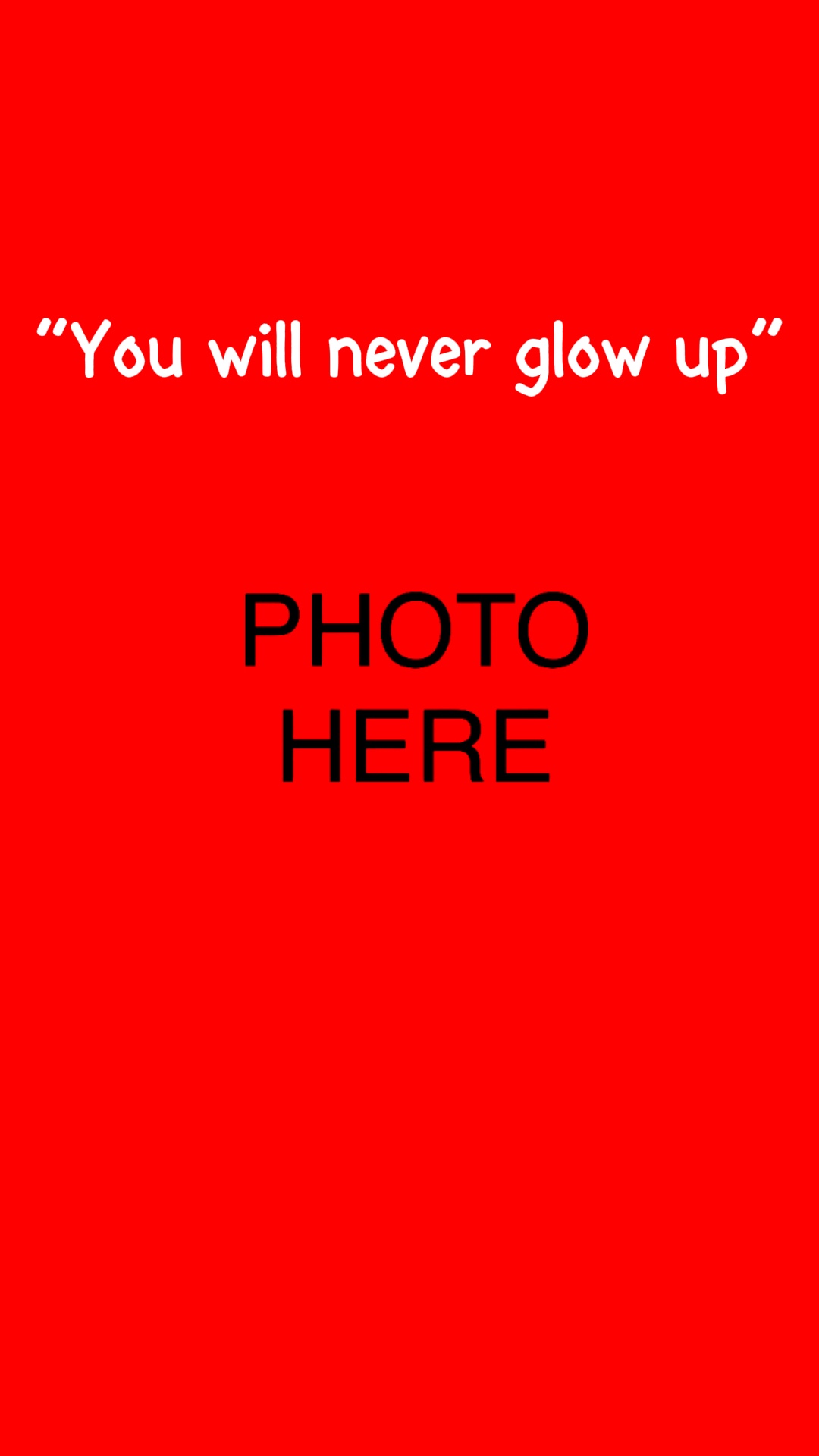 Glow up