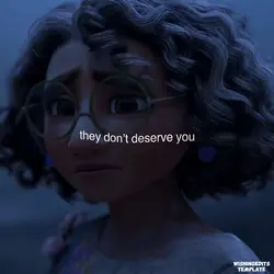 TheyDontDeserveYou