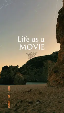 Life as a movie 