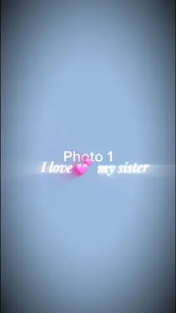 I love my sister 