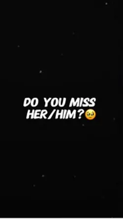 Do u miss them?