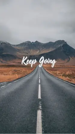 Keep going 