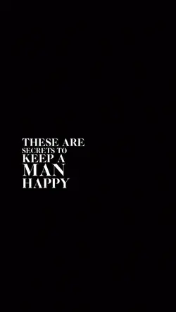 To keep a man happy