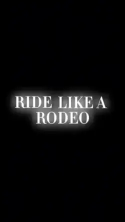 Like a rodeo baby