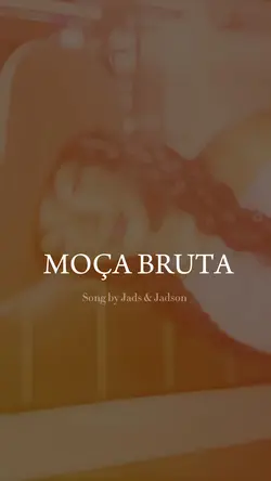 Moça bruta