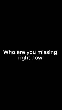 Who are you missing 