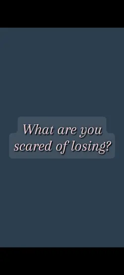 scared of losing