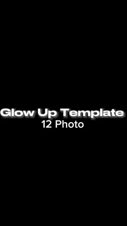 Glow Up Template