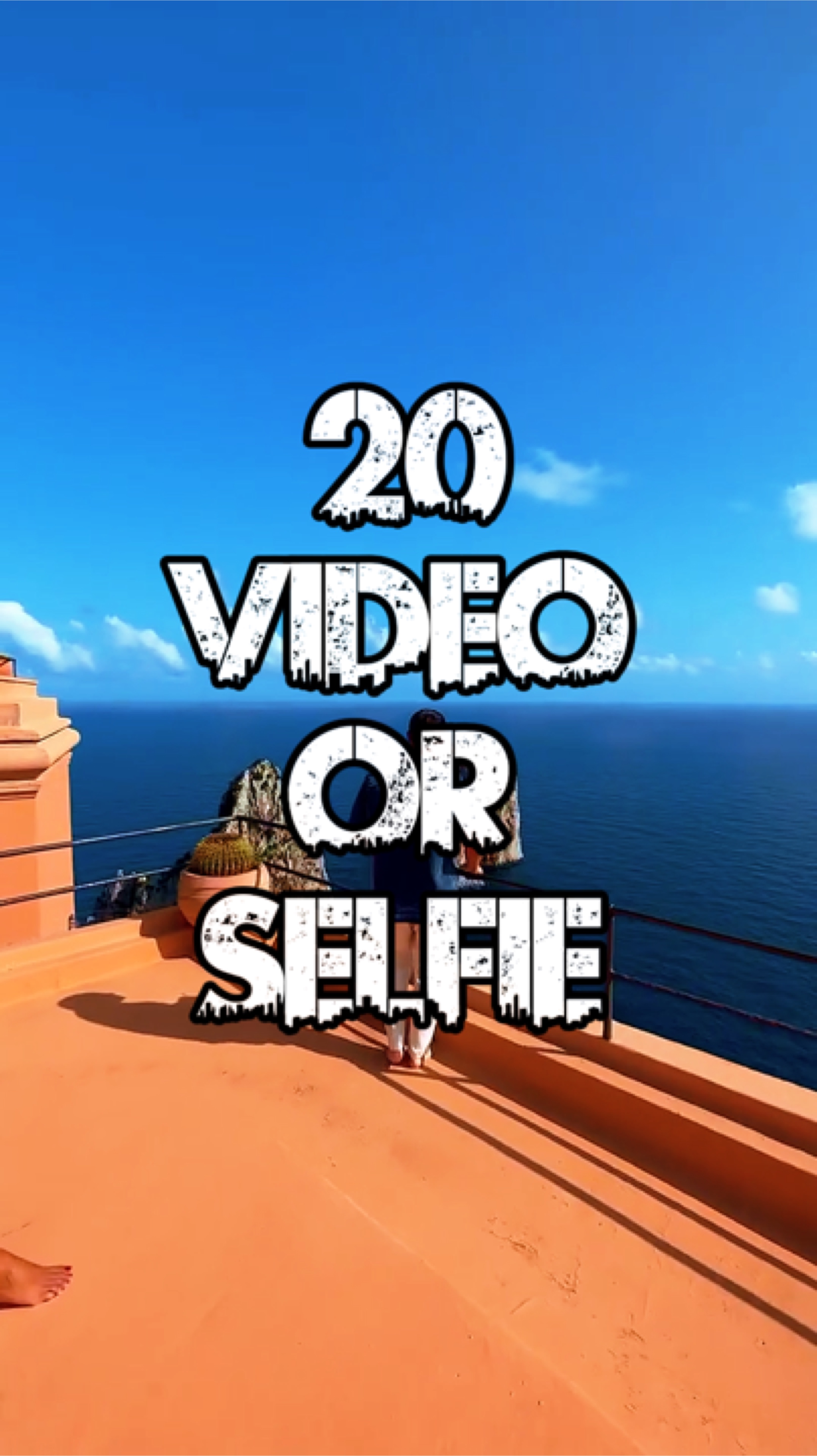 20 video or selfie 