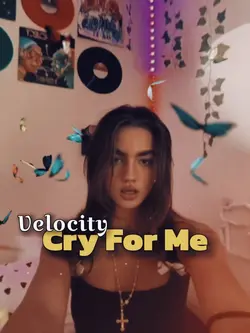 Cry For Me Velocity