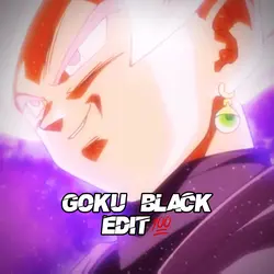 Goku Black Edit💯