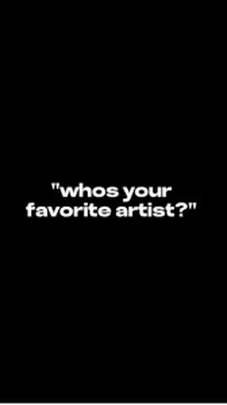 favorite artistt