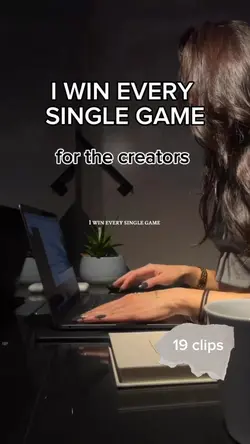 I win every game 