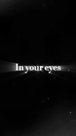 In your eyes