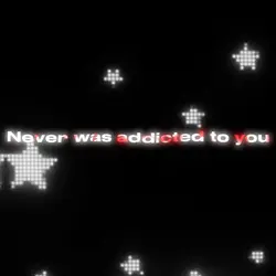 Not Addicted To You