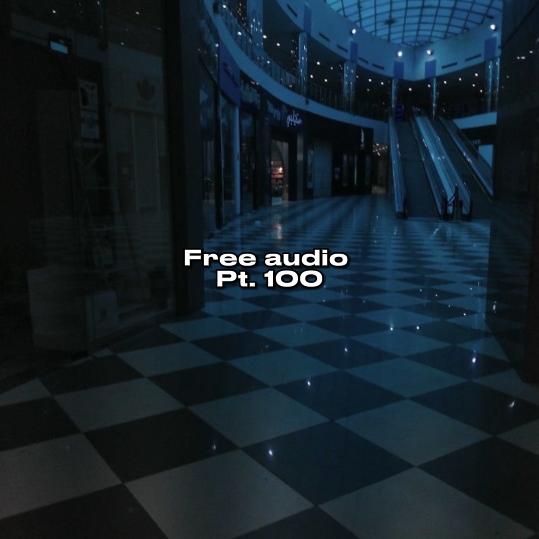 Free Audio Pt. 100 