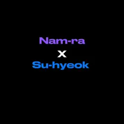 Nam-ra x Su-hyeokkkk