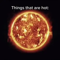 Things That Are Hot