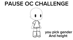PAUSE OC CHALLENGE‼️