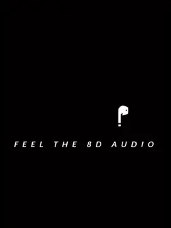 Feel the 8 D audio π