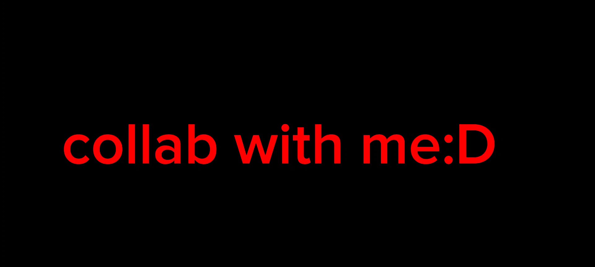 collab with me:D