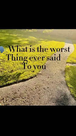The worst thing said