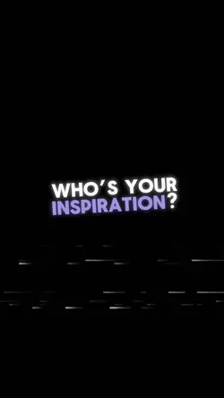 Who inspires me?