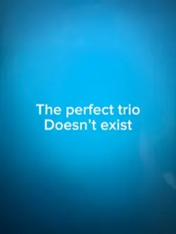 The perfect trio