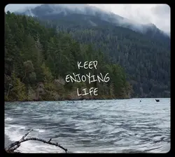 Keep Enjoying Life 