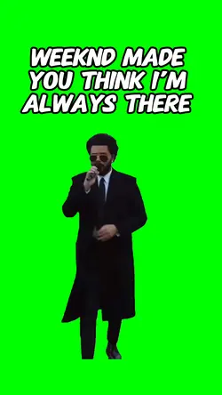Weeknd always there