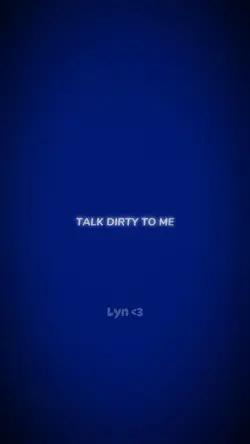 Talk dirty to me 🤩