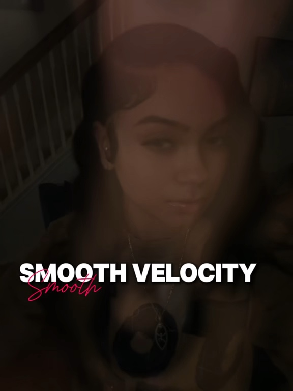 Smooth velocity |