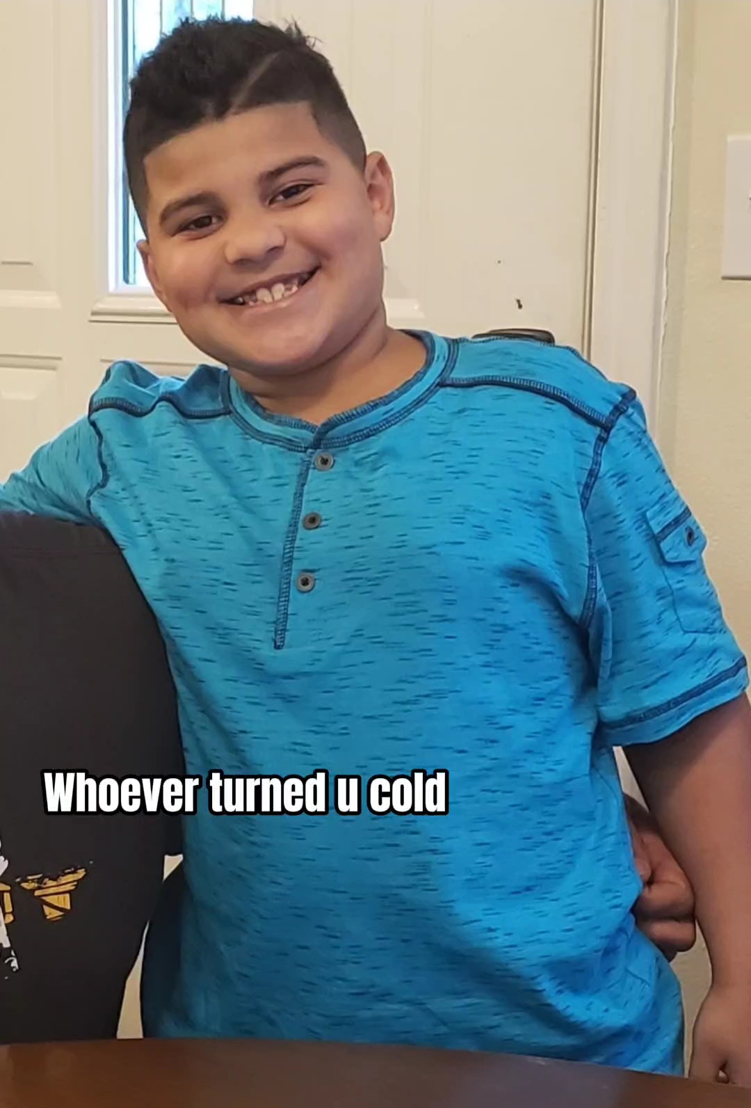 Turned you cold
