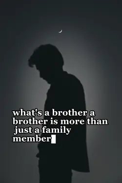 What’s. A Brother?