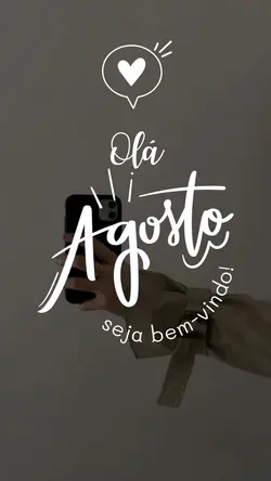 Olá, agosto