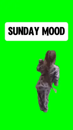 SUNDAY MOOD