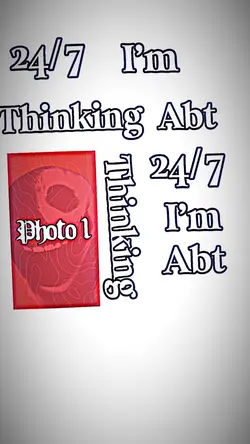 24/7 thinking abt u
