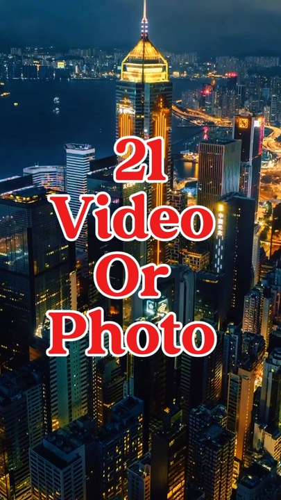 21 video or photo 