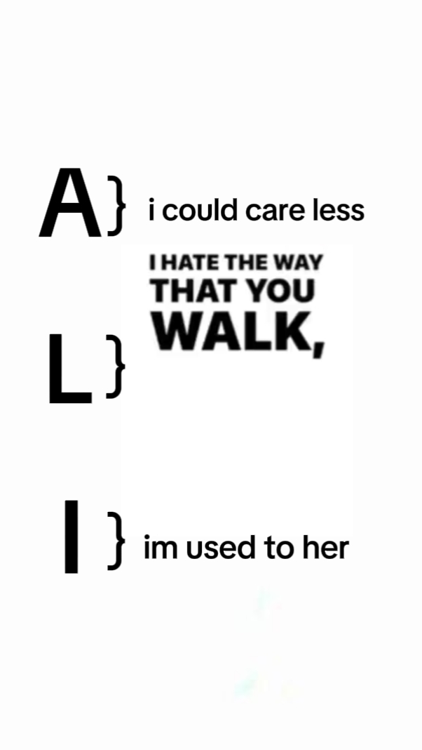 i hate the way that 