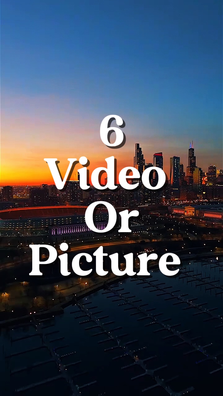 6 video or picture 