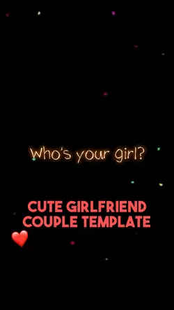 You will be my girl❤️